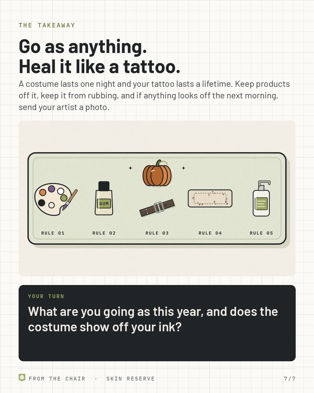 Takeaway: go as anything, heal it like a tattoo, with the five rule objects on a tray around a pumpkin